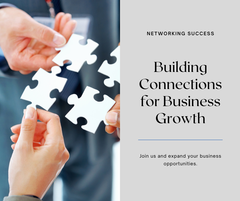 The Power of Networking: Building Bridges for Business Success