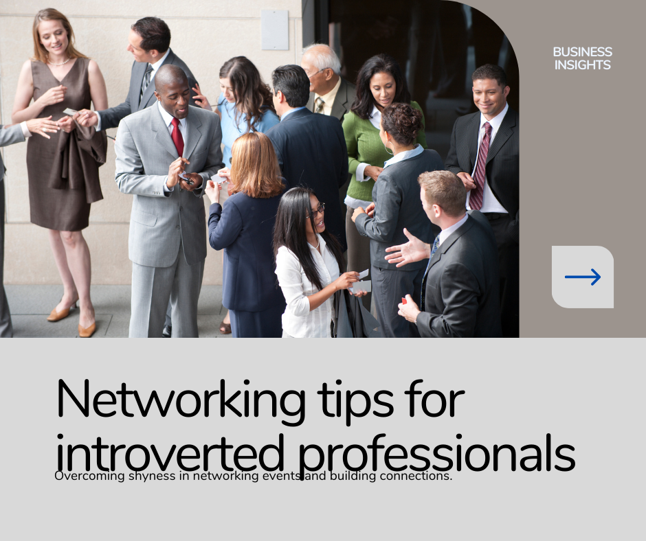 Navigating the Networking Landscape: Tips for Introverts in Business