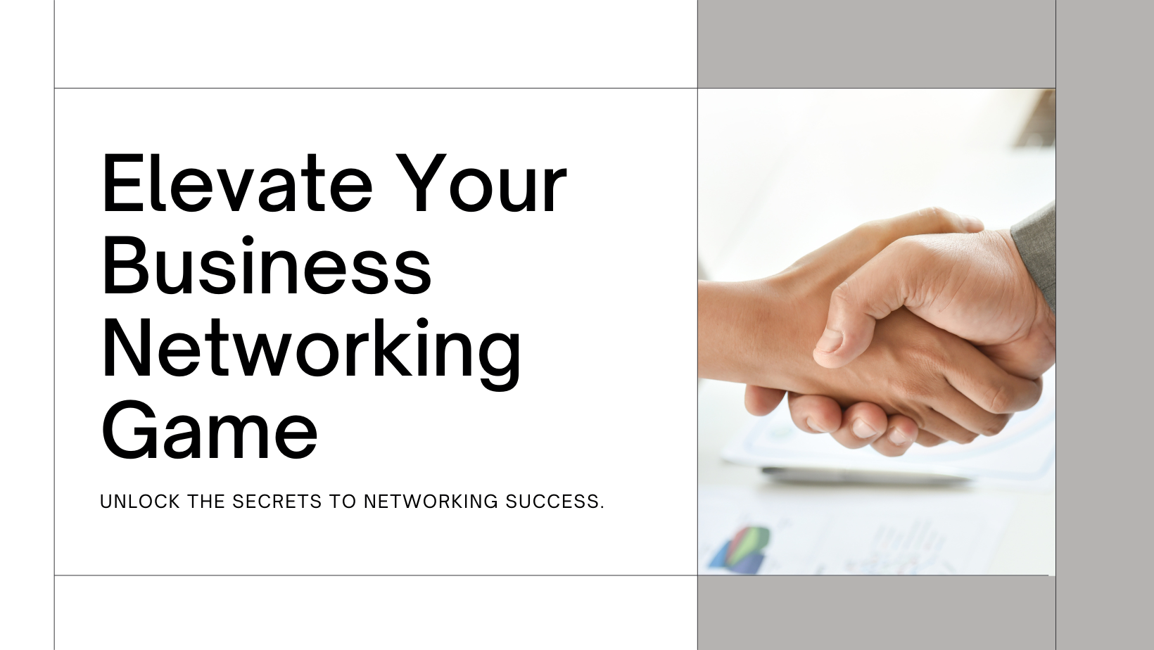 Mastering the Art of Networking: Strategies for Success in Business