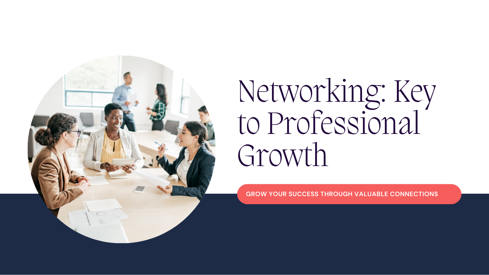 The Power of Business Networking: Building Connections for Professional Success
